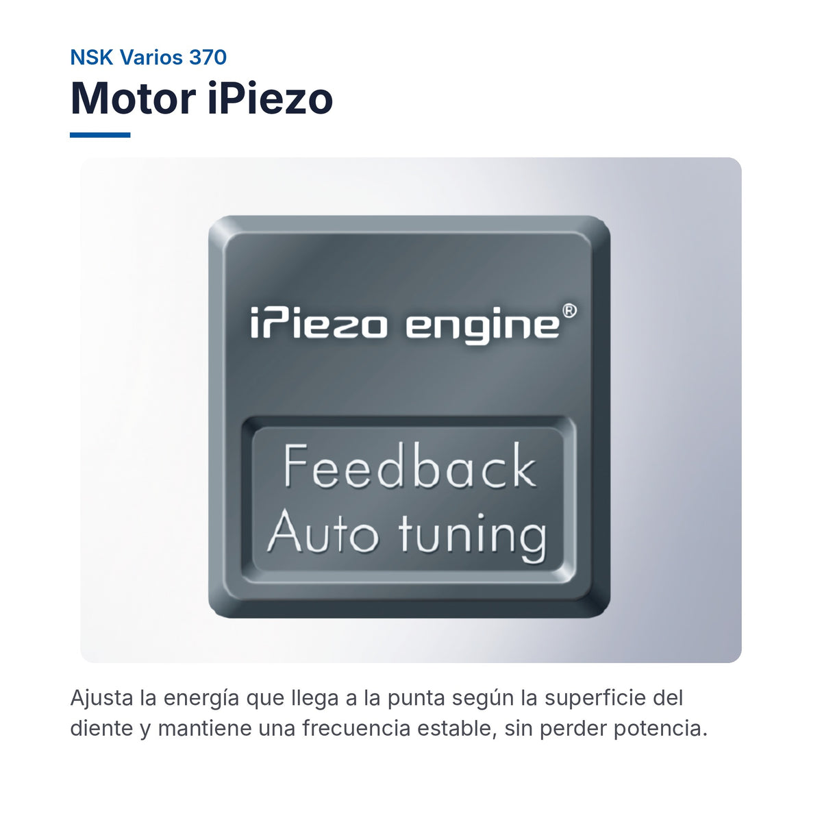 NSK Varios 370: Motor iPiezo