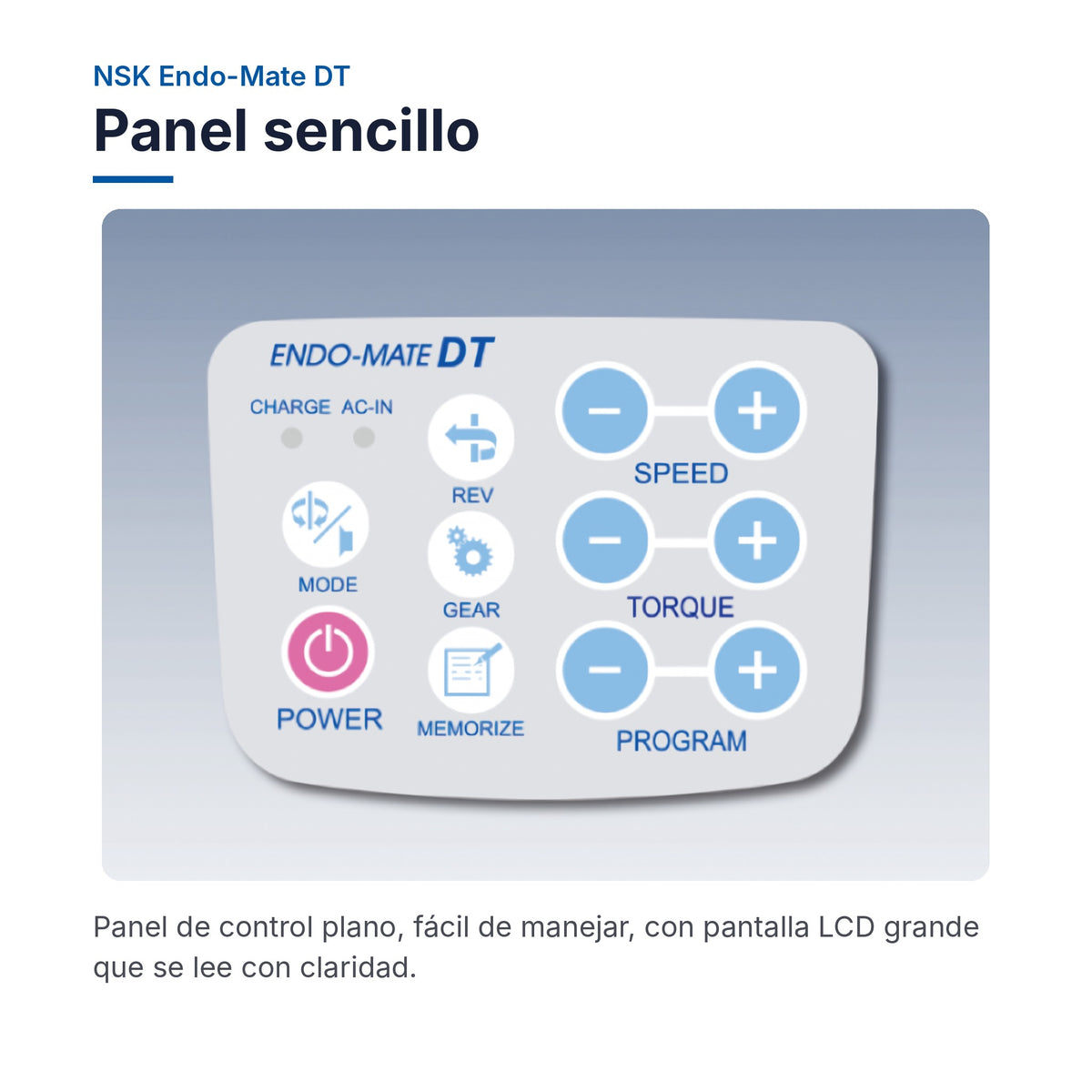 NSK Endo-Mate DT: Panel sencillo