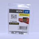 Set tubos lightt roth .018 bond. 1er molar no convertible sencillos